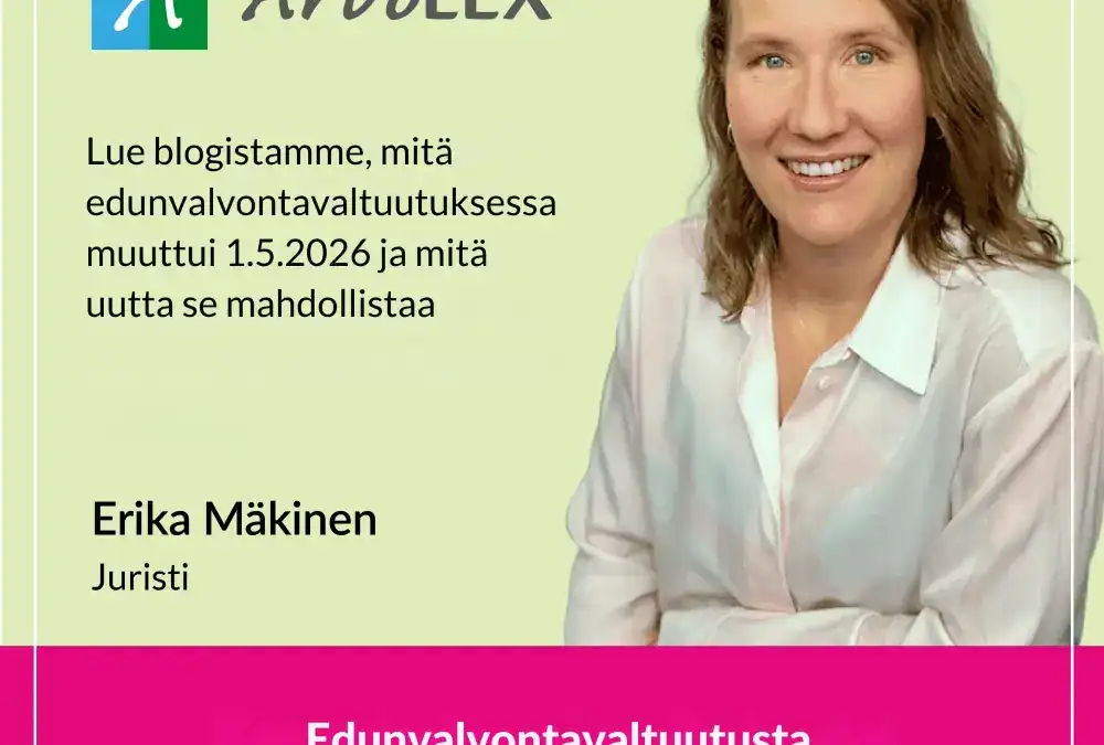 Blogi edunvalvontavaltuutus 06 2026 ArvoLex Oy Juristi Erika Mäkinen lakimuutos